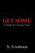 Get Some: Training In Common Sense by S. N. Johnson