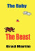 The Baby & the Beast by Brad Martin