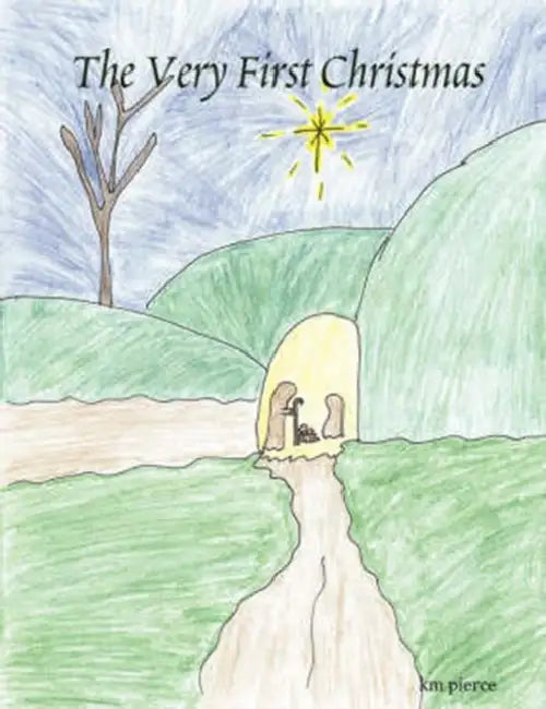 The Very First Christmas by K. M. Pierce