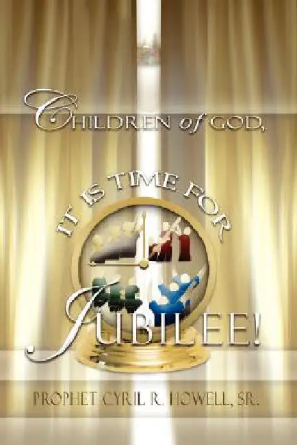 Children of God It's Time For Jubilee by Cyril Howell