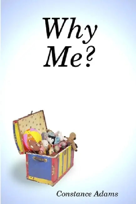 Why Me? by Constance Adams