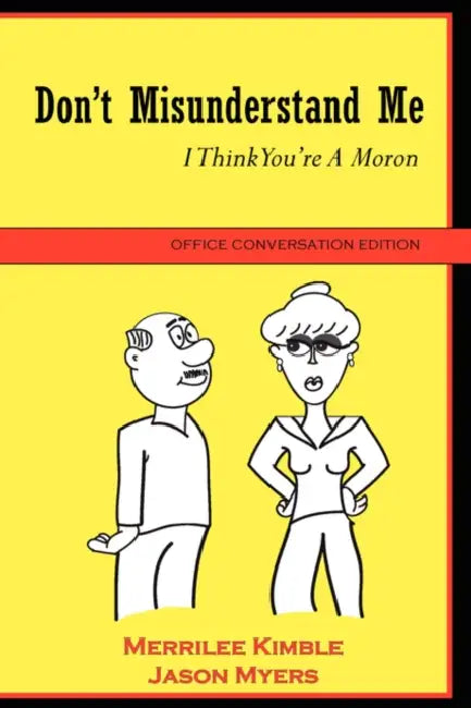 Don't Misunderstand Me - Office Conversation Edition by Merrilee Kimble, Jason Myers