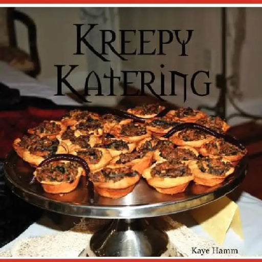 Kreepy Katering by Kaye Hamm