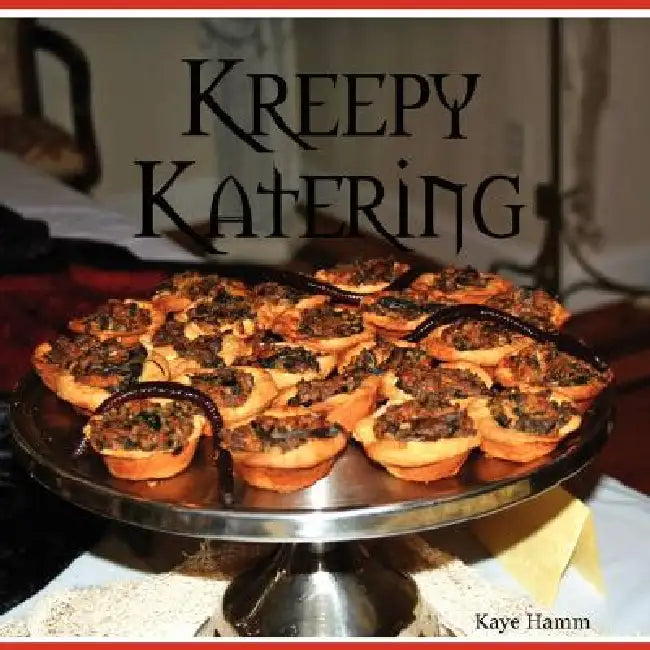 Kreepy Katering by Kaye Hamm