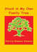 Stuck in My Own Family Tree by Patricia Webster Stewart