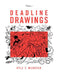 Deadline Drawings: Volume 1 by Kyle T. Webster