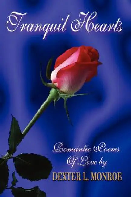 Tranquil Hearts by Dexter Monroe