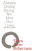 Always Doing Being We Live Our Lives by Taiyu John Robertson