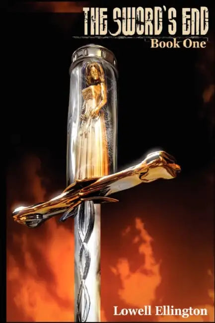 The Sword's End: Book One by Lowell Ellington