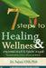 7 Steps to Healing and Wellness - Using Essential Oils, With the Kybalion as a Guide by Nalani
