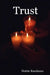 Trust by Dottie Randazzo