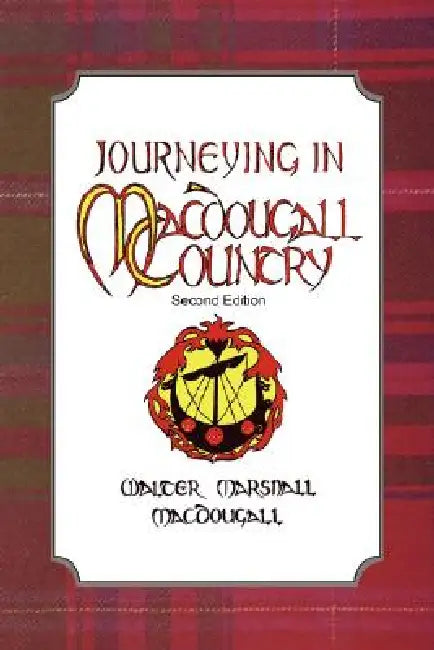 Journeying in Macdougall Country by Walter Macdougall