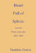 Heart Full of Spleen: Selected Poems and Lyrics 2003 - 2007 by Thaddeus Denton