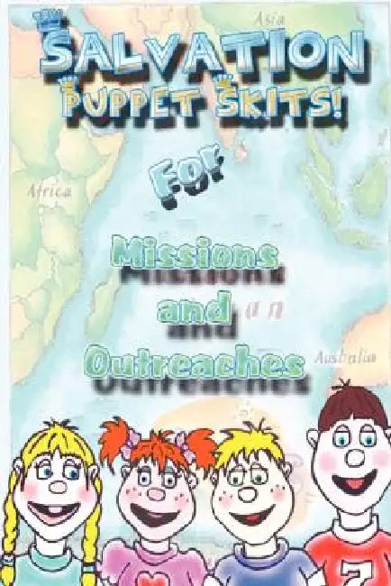 Salvation Puppet Skits for Missions & Outreaches! by Andriea Chenot