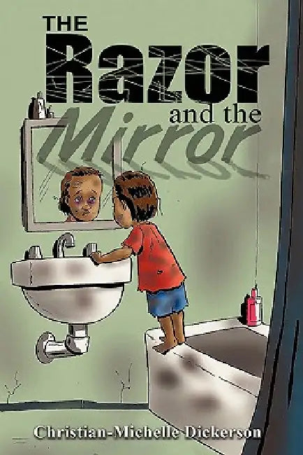 The Razor and the Mirror by Christian-Michelle Dickerson