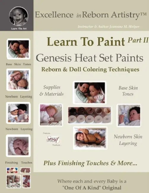 Learn To Paint Part 2: Genesis Heat Set Paints Newborn Layering Color Techniques for Reborns & Doll Making Kits - Excellence in Reborn ArtistryT Serie by Jeannine Holper