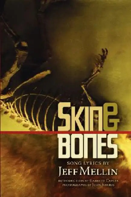 Skin & Bones: Song Lyrics by Jeff Mellin