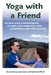 Yoga with a Friend by Kimberlee Jensen Stedl, A.