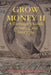 Grow Money II - A Teenager's Guide to Saving and Investing by II Pellittiere Michael