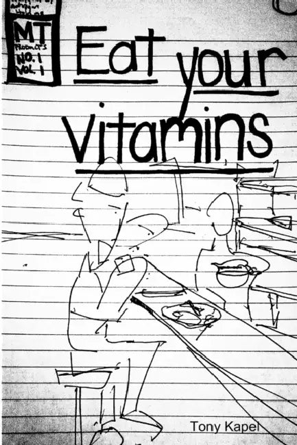 Eat Your Vitamins by Tony Kapel