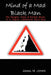 Mind of a Mad Black Man: The Thoughts, Views & Random Banter of a Slightly Unbalanced Black Man by Jamal M. Jones