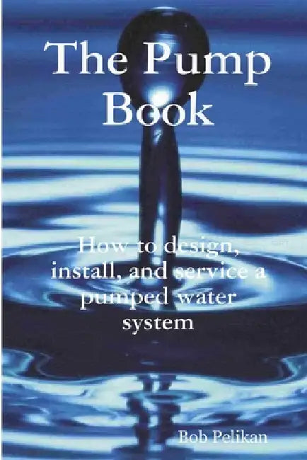 The Pump Book by Bob Pelikan