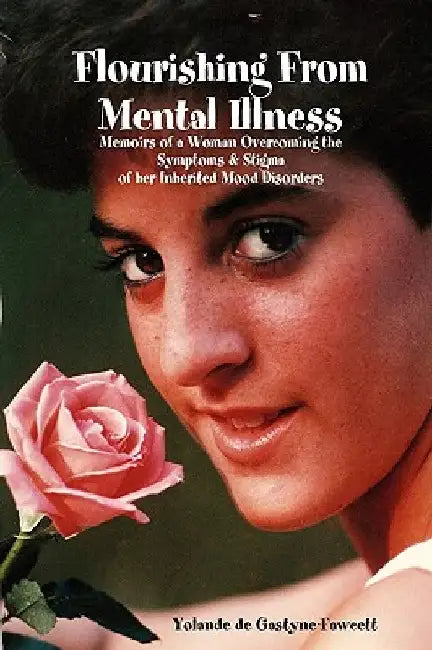 Flourishing From Mental Illness by Yolande Degastyne-Fawcett