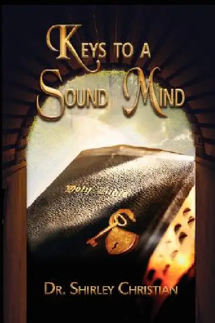 Keys to a Sound Mind by Shirley Christian