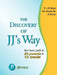 The Discovery of JJ's Way: Your Guide to 20 Pounds in 12 Weeks by J. J