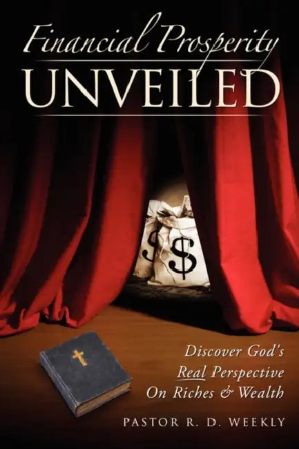 Financial Prosperity Unveiled by R. D. Weekly