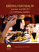 Eating For Health(TM): Your Guide to Vitality & Optimal Health by Edward Bauman