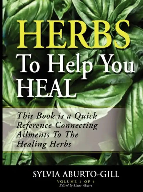 Herbs to Help You Heal by Sylvia Gill