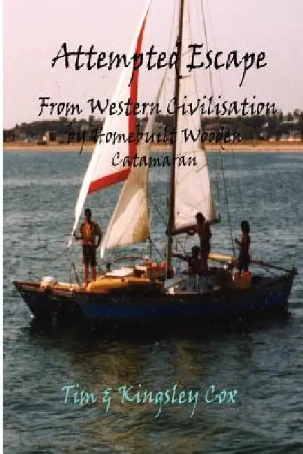 Attempted Escape from Western Civilisation by Kingsley Cox, Tim Cox