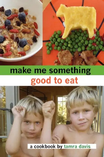 Make Me Something Good To Eat by Tamra Davis
