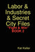 Labor & Industries & Secret City Files Fight & Win by Kal Keller