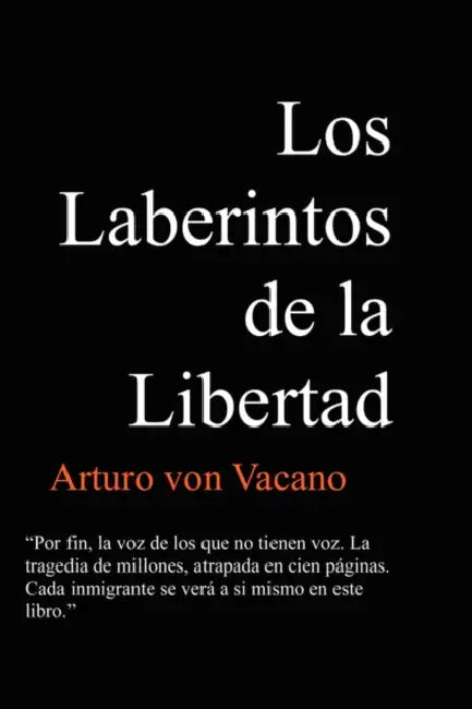 Los Laberintos de La Libertad by Arturo Von Vacano