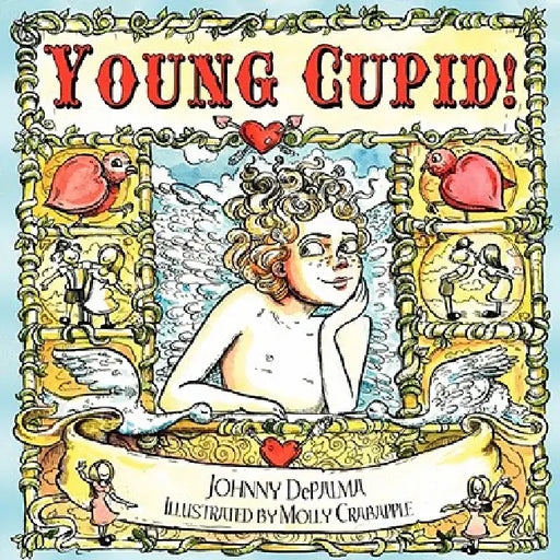 Young Cupid! by Johnny Depalma, Molly Crabapple