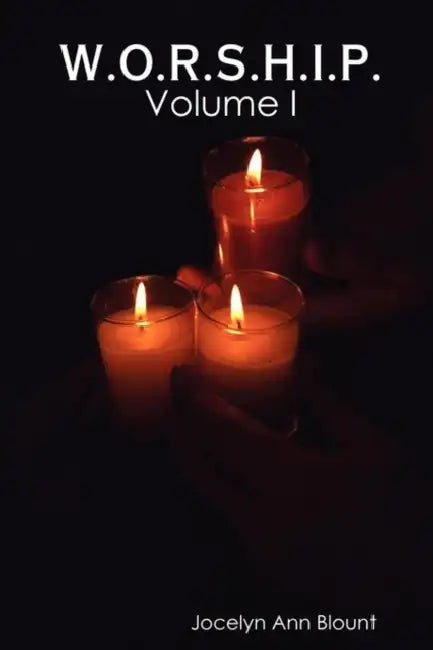 W.O.R.S.H.I.P. Vol I by Jocelyn Blount