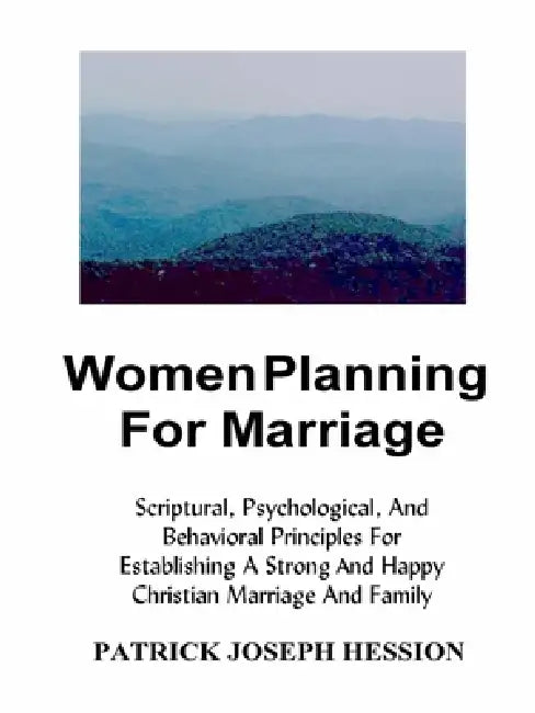 Women Planning for Marriage by Patrick J. Hession