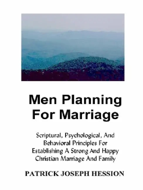 Men Planning for Marriage by Patrick Joseph Hession