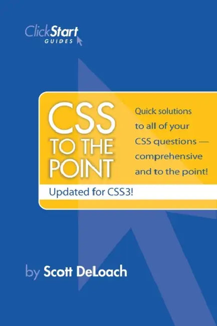 CSS To The Point by Scott Deloach