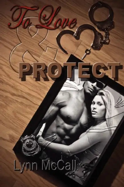 To Love & Protect by Lynn McCall