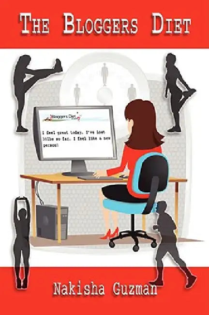 The Bloggers Diet by Nakisha Guzman