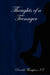 Thoughts of a Teenager by II Thompson Donald
