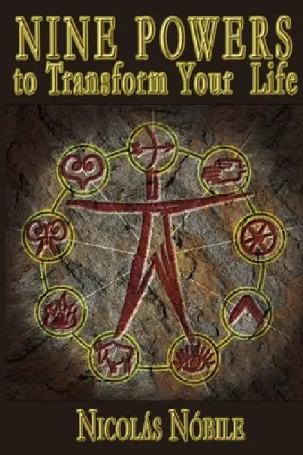 Nine Powers to Transform Your Life by Nicolás Nobile