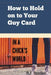 How to Hold on to Your Guy Card (In a Chick's World) by B. J. Bradley