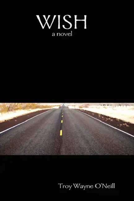 Wish by Troy O'Neill