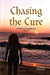 Chasing the Cure by Doris Razo