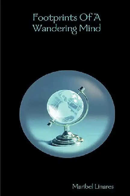 Footprints Of A Wandering Mind by Maribel Linares