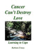 Cancer Can't Destroy Love by Barbara Creasy